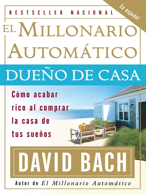 Title details for El Millonario Automático Dueño de Casa by David Bach - Available